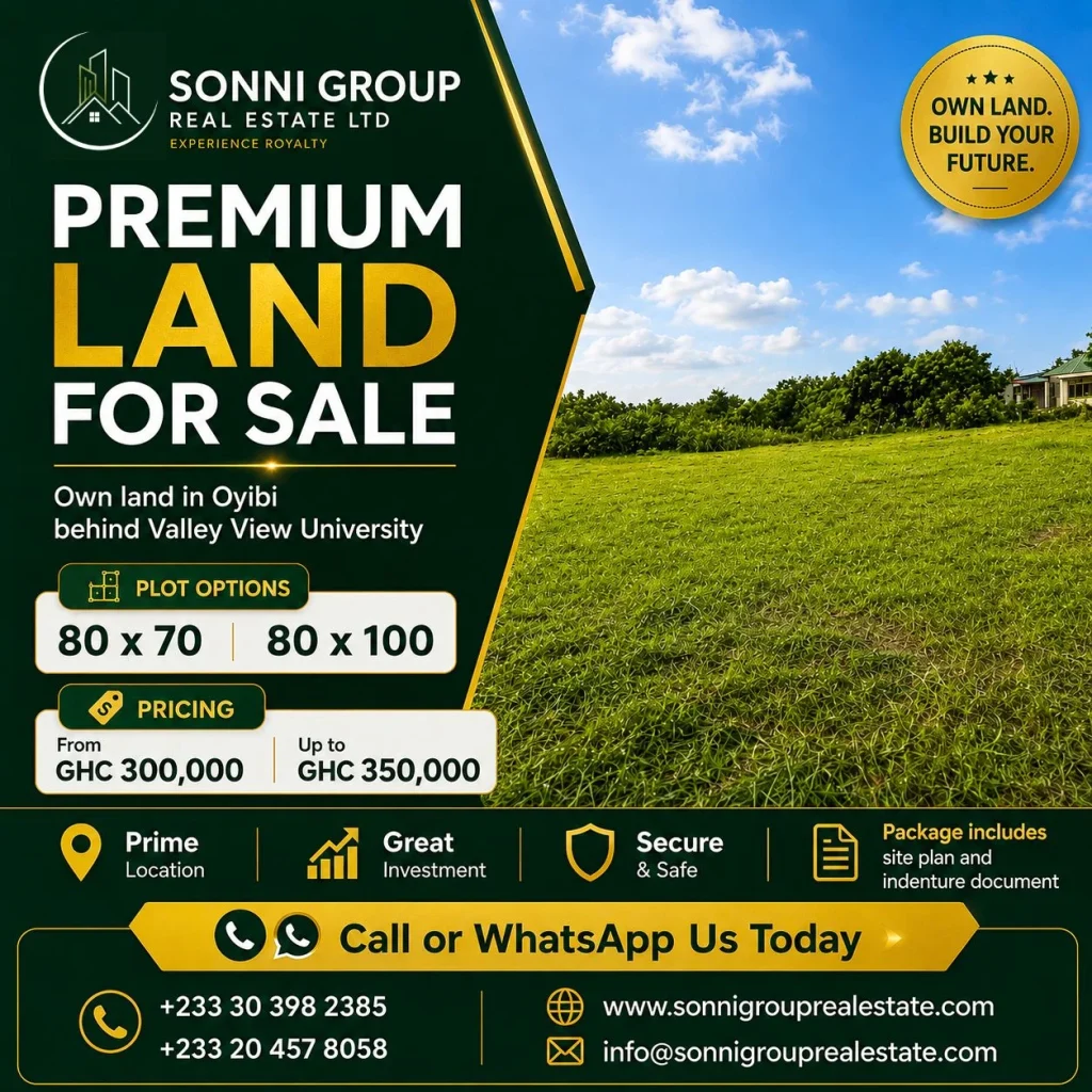 Sonni Group Real Estate Ltd flyer advertising premium Oyibi land for sale behind Valley View University with 80 x 70 and 80 x 100 plot options, GHC 300000 and GHC 350000 prices, site plan and indenture included.